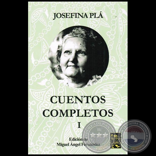 CUENTOS COMPLETOS - TOMO I - Autora: JOSEFINA PL - Ao 2014